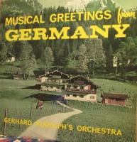 Виниловая пластинка RUDOLPH GERHARD ORCHESTRA / MUSICAL GREETINGS FROM GERMANY (1LP)